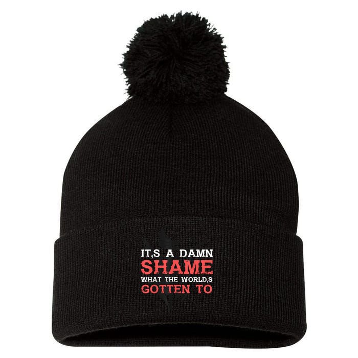 Oliver Anthony Its A Damn Shame What The Worlds Gotten To Pom Pom 12in Knit Beanie
