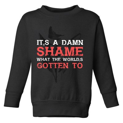 Oliver Anthony Its A Damn Shame What The Worlds Gotten To Toddler Sweatshirt
