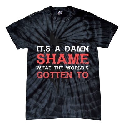 Oliver Anthony Its A Damn Shame What The Worlds Gotten To Tie-Dye T-Shirt