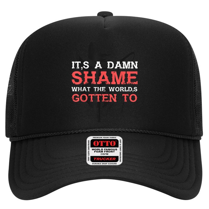 Oliver Anthony Its A Damn Shame What The Worlds Gotten To Trucker Hat