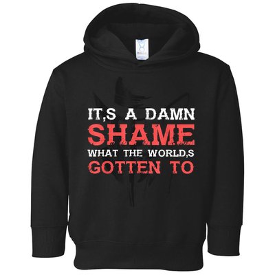 Oliver Anthony Its A Damn Shame What The Worlds Gotten To Toddler Hoodie