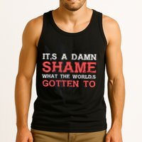 Oliver Anthony Its A Damn Shame What The Worlds Gotten To Tank Top