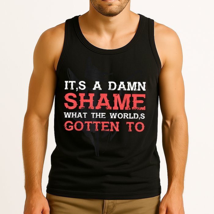 Oliver Anthony Its A Damn Shame What The Worlds Gotten To Tank Top