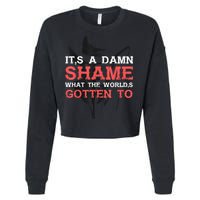 Oliver Anthony Its A Damn Shame What The Worlds Gotten To Cropped Pullover Crew