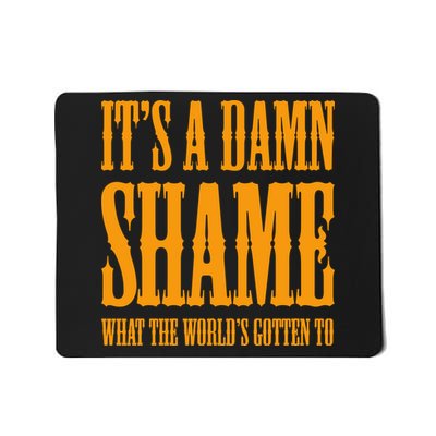 Oliver Anthony Its A Damn Shame What The Worlds Gotten To Mousepad