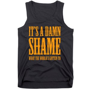 Oliver Anthony Its A Damn Shame What The Worlds Gotten To Tank Top