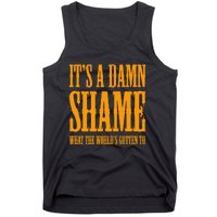 Oliver Anthony Its A Damn Shame What The Worlds Gotten To Tank Top