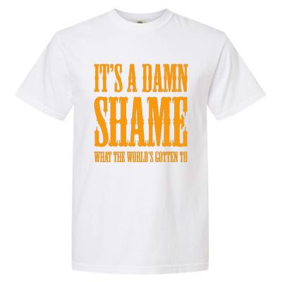 Oliver Anthony Its A Damn Shame What The Worlds Gotten To Garment-Dyed Heavyweight T-Shirt