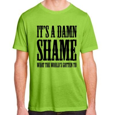 Oliver Anthony Its A Damn Shame What The Worlds Gotten To Adult ChromaSoft Performance T-Shirt