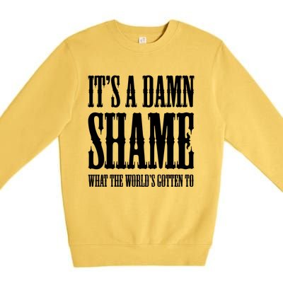 Oliver Anthony Its A Damn Shame What The Worlds Gotten To Premium Crewneck Sweatshirt