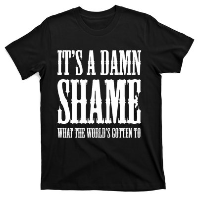 Oliver Anthony Its A Damn Shame What The Worlds Gotten To T-Shirt