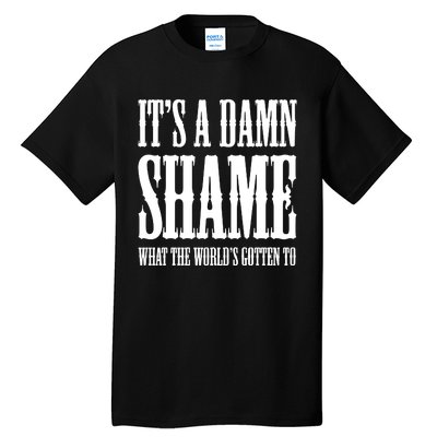 Oliver Anthony Its A Damn Shame What The Worlds Gotten To Tall T-Shirt