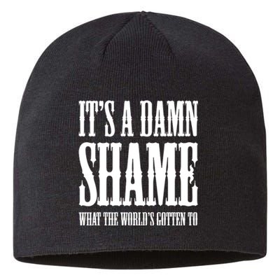 Oliver Anthony Its A Damn Shame What The Worlds Gotten To Sustainable Beanie