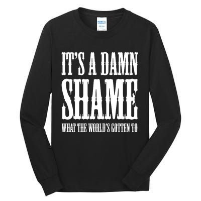 Oliver Anthony Its A Damn Shame What The Worlds Gotten To Tall Long Sleeve T-Shirt