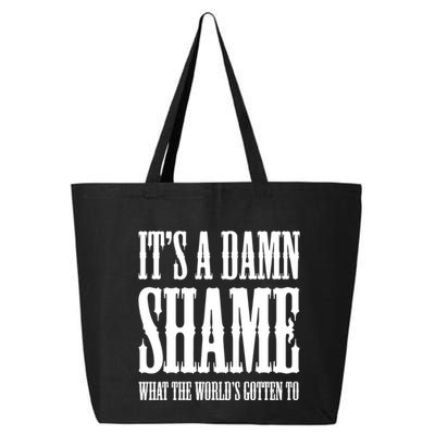 Oliver Anthony Its A Damn Shame What The Worlds Gotten To 25L Jumbo Tote