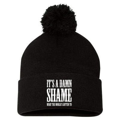 Oliver Anthony Its A Damn Shame What The Worlds Gotten To Pom Pom 12in Knit Beanie
