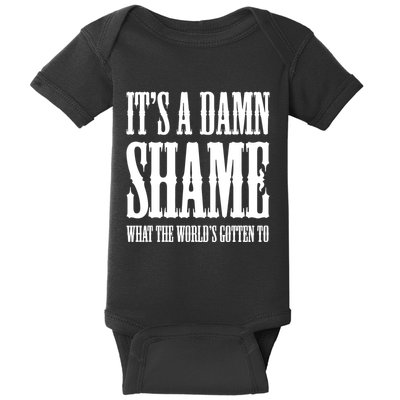 Oliver Anthony Its A Damn Shame What The Worlds Gotten To Baby Bodysuit