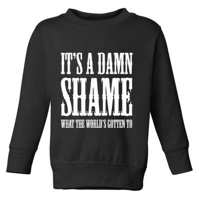 Oliver Anthony Its A Damn Shame What The Worlds Gotten To Toddler Sweatshirt