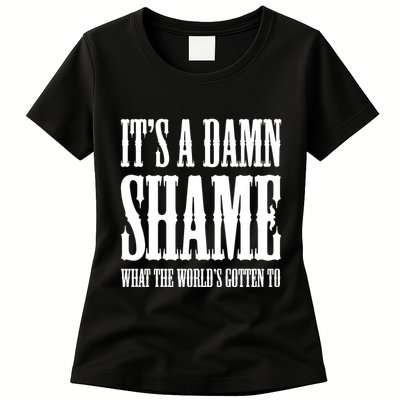 Oliver Anthony Its A Damn Shame What The Worlds Gotten To Womens T-Shirt