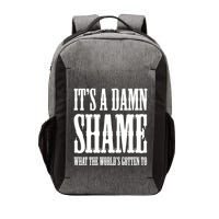 Oliver Anthony Its A Damn Shame What The Worlds Gotten To Vector Backpack