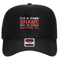 Oliver Anthony Its A Damn Shame What The Worlds Gotten To Trucker Hat
