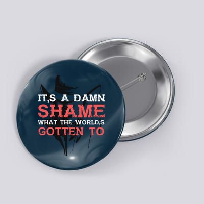 Oliver Anthony Its A Damn Shame What The Worlds Gotten To Button
