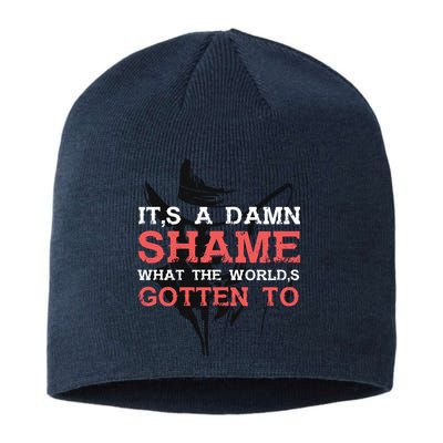 Oliver Anthony Its A Damn Shame What The Worlds Gotten To Sustainable Beanie