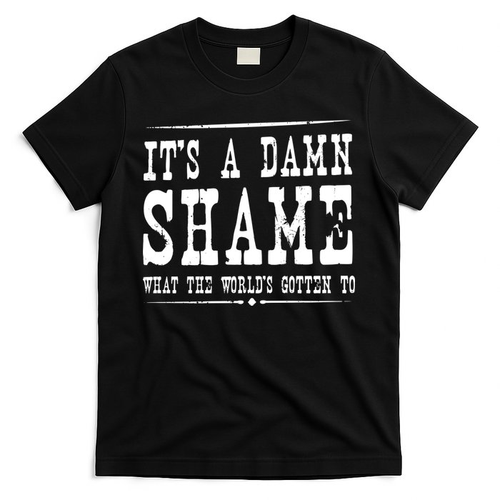 Oliver Anthony Its A Damn Shame What The Worlds Gotten To T-Shirt