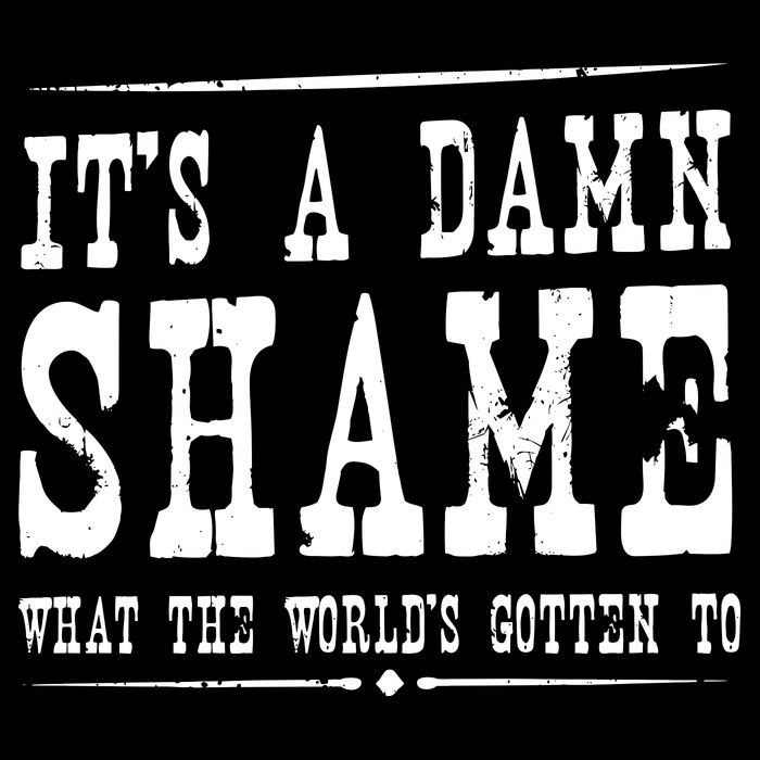 Oliver Anthony Its A Damn Shame What The Worlds Gotten To T-Shirt