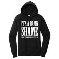 Oliver Anthony Its A Damn Shame What The Worlds Gotten To Women's Pullover Hoodie