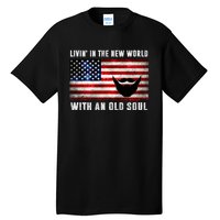 Oliver Anthony Livin In The New World With An Old Soul Tall T-Shirt