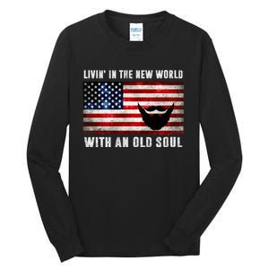 Oliver Anthony Livin In The New World With An Old Soul Tall Long Sleeve T-Shirt