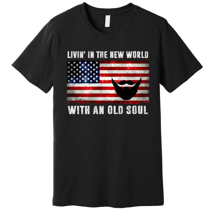 Oliver Anthony Livin In The New World With An Old Soul Premium T-Shirt