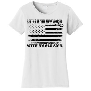 Oliver Anthony Livin In The New World With An Old Soul Women's T-Shirt