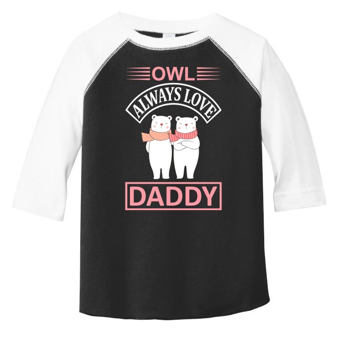 Owl Always Love Daddy Toddler Fine Jersey T-Shirt