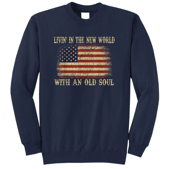 Oliver Anthony Livin In The New World With An Old Soul Tall Sweatshirt