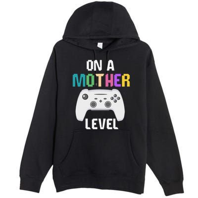 On A Mother Level Up Mothers Day Gamer Mom Retro Controller Premium Pullover Hoodie
