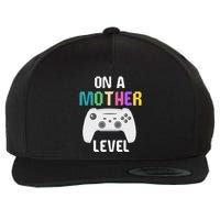 On A Mother Level Up Mothers Day Gamer Mom Retro Controller Wool Snapback Cap