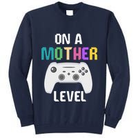 On A Mother Level Up Mothers Day Gamer Mom Retro Controller Tall Sweatshirt