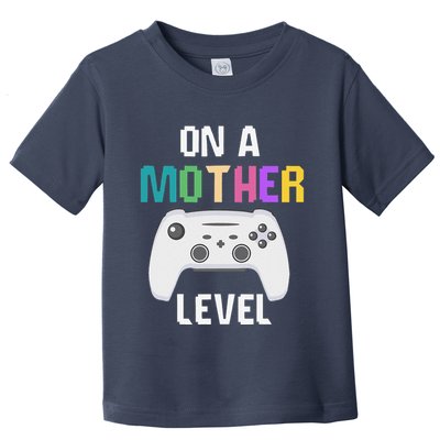 On A Mother Level Up Mothers Day Gamer Mom Retro Controller Toddler T-Shirt