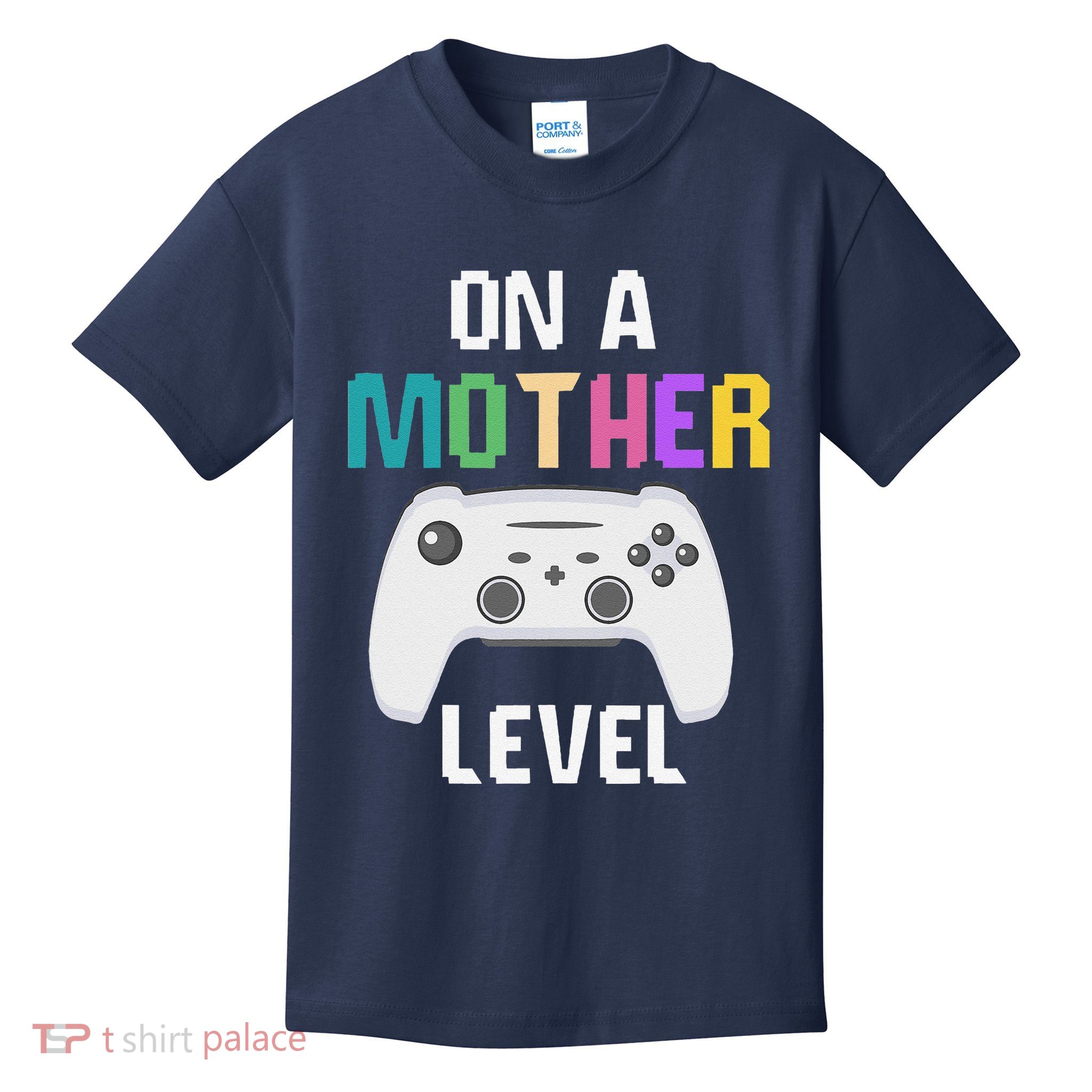 On A Mother Level Up Mothers Day Gamer Mom Retro Controller Kids T-Shirt