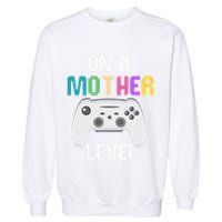On A Mother Level Up Mothers Day Gamer Mom Retro Controller Garment-Dyed Sweatshirt