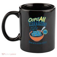 Oops! All Meetings 11oz C Handle Ceramic Mug