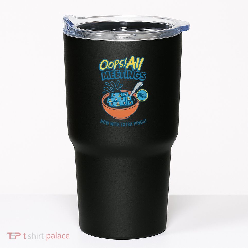 Oops! All Meetings Tumbler