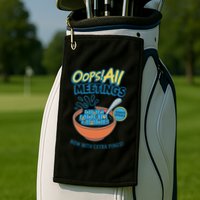 Oops! All Meetings Golf Towel