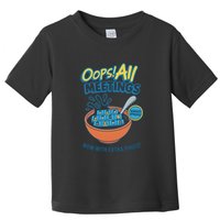 Oops! All Meetings Toddler T-Shirt
