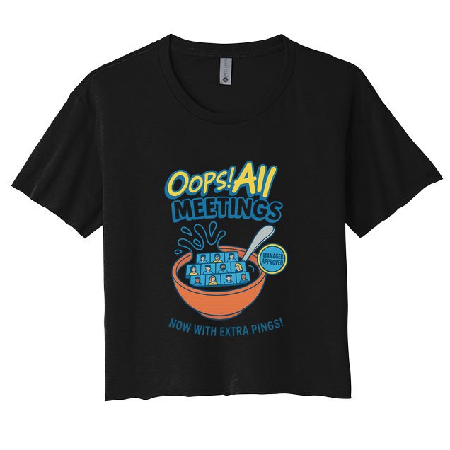 Oops! All Meetings Women's Crop Top Tee
