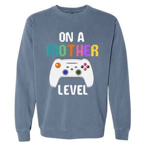 On A Mother Level Up Mothers Day Gamer Mom Retro Controller Gift Garment-Dyed Sweatshirt