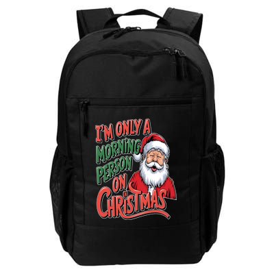 Only A Morning Person On Christmas Festive Santa Humor Backpack