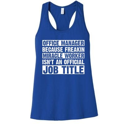 Office Ager Miracle Worker Isn't An Job Title Gift Women's Racerback Tank